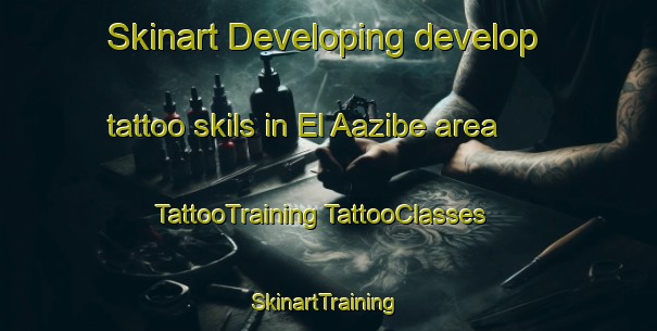 Skinart Developing develop tattoo skils in El Aazibe area | #TattooTraining #TattooClasses #SkinartTraining-Lebanon