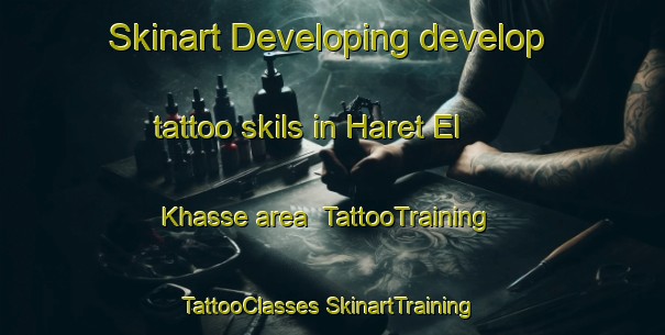 Skinart Developing develop tattoo skils in Haret El Khasse area | #TattooTraining #TattooClasses #SkinartTraining-Lebanon