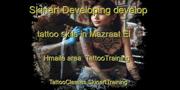 Skinart Developing develop tattoo skils in Mazraat El Hmaile area | #TattooTraining #TattooClasses #SkinartTraining-Lebanon