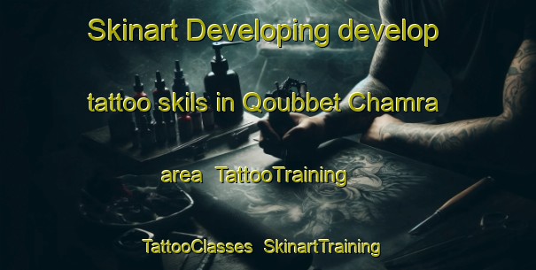 Skinart Developing develop tattoo skils in Qoubbet Chamra area | TattooTraining | TattooClasses | SkinartTraining-Lebanon