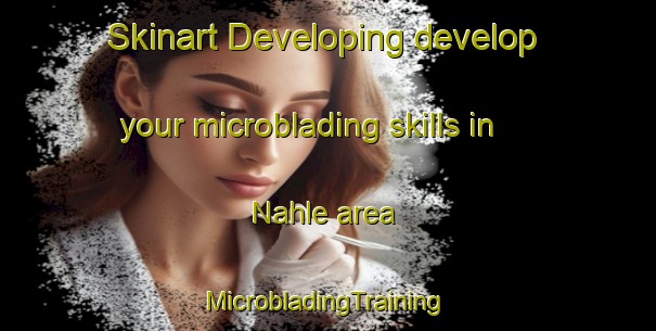 Skinart Developing develop your microblading skills in Nahle area | #MicrobladingTraining #MicrobladingClasses #SkinartTraining-Lebanon