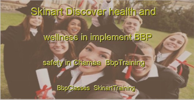 Skinart Discover health and wellness in implement BBP safety in Chamaa | BbpTraining | BbpClasses | SkinartTraining-Lebanon