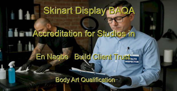 Skinart Display BAQA Accreditation for Studios in En Naqbe - Build Client Trust | Body Art Qualification Authority | BAQA-Lebanon