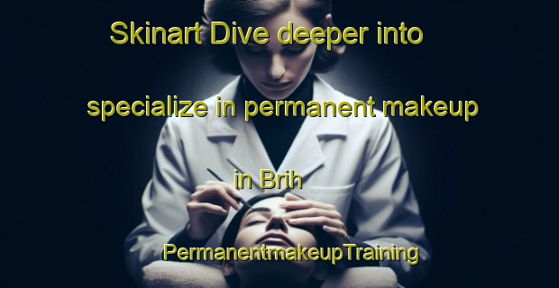 Skinart Dive deeper into specialize in permanent makeup in Brih | #PermanentmakeupTraining #PermanentmakeupClasses #SkinartTraining-Lebanon