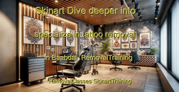 Skinart Dive deeper into specialize in tattoo removal in Baabdat | #RemovalTraining #RemovalClasses #SkinartTraining-Lebanon