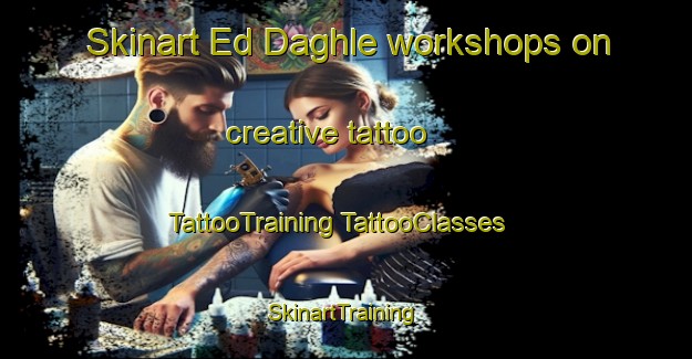 Skinart Ed Daghle workshops on creative tattoo | #TattooTraining #TattooClasses #SkinartTraining-Lebanon