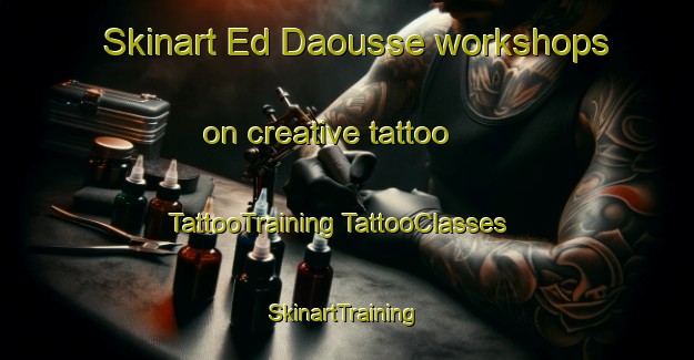 Skinart Ed Daousse workshops on creative tattoo | #TattooTraining #TattooClasses #SkinartTraining-Lebanon