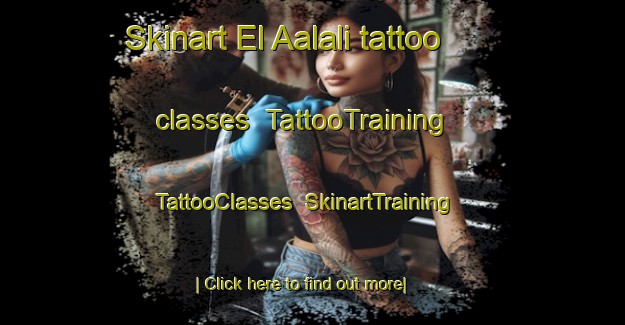 Skinart El Aalali tattoo classes | TattooTraining | TattooClasses | SkinartTraining-Lebanon