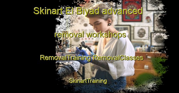 Skinart El Biyad advanced removal workshops | #RemovalTraining #RemovalClasses #SkinartTraining-Lebanon