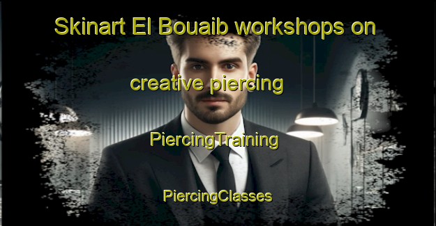 Skinart El Bouaib workshops on creative piercing | #PiercingTraining #PiercingClasses #SkinartTraining-Lebanon