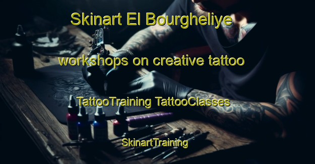 Skinart El Bourgheliye workshops on creative tattoo | #TattooTraining #TattooClasses #SkinartTraining-Lebanon