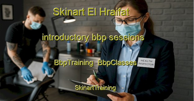 Skinart El Hraifat introductory bbp sessions | BbpTraining | BbpClasses | SkinartTraining-Lebanon