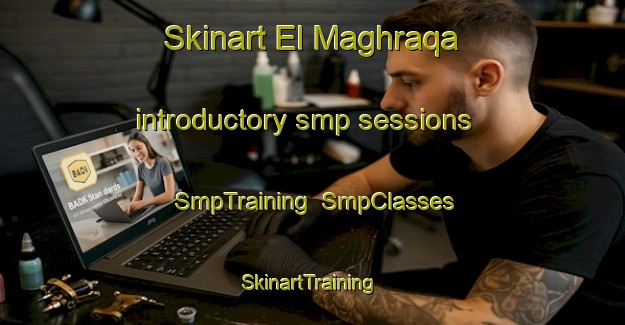 Skinart El Maghraqa introductory smp sessions | SmpTraining | SmpClasses | SkinartTraining-Lebanon