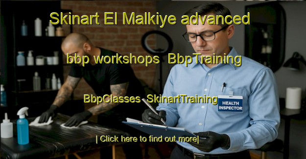 Skinart El Malkiye advanced bbp workshops | BbpTraining | BbpClasses | SkinartTraining-Lebanon