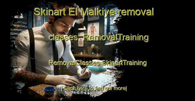 Skinart El Malkiye removal classes | #RemovalTraining #RemovalClasses #SkinartTraining-Lebanon