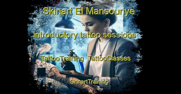 Skinart El Mansouriye introductory tattoo sessions | TattooTraining | TattooClasses | SkinartTraining-Lebanon