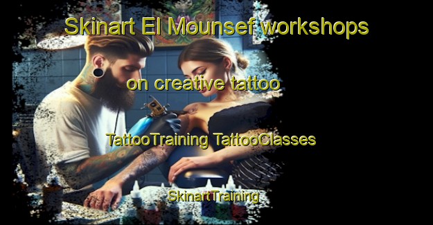 Skinart El Mounsef workshops on creative tattoo | #TattooTraining #TattooClasses #SkinartTraining-Lebanon