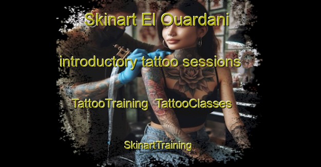 Skinart El Ouardani introductory tattoo sessions | TattooTraining | TattooClasses | SkinartTraining-Lebanon