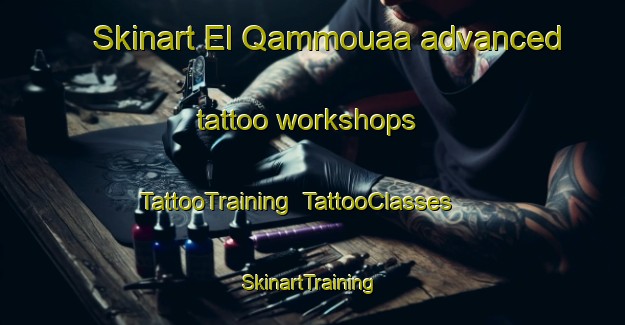 Skinart El Qammouaa advanced tattoo workshops | TattooTraining | TattooClasses | SkinartTraining-Lebanon