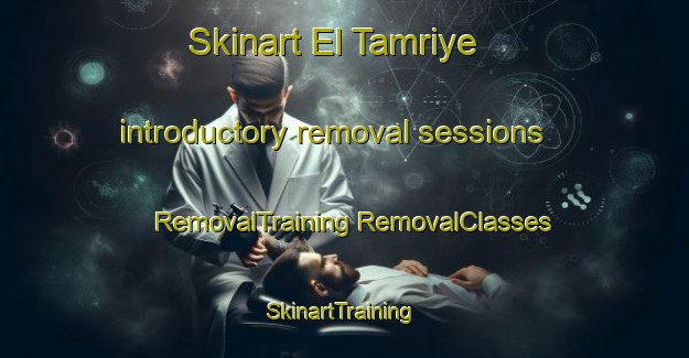 Skinart El Tamriye introductory removal sessions | #RemovalTraining #RemovalClasses #SkinartTraining-Lebanon