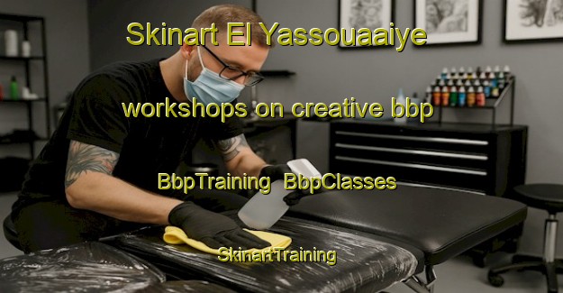 Skinart El Yassouaaiye workshops on creative bbp | BbpTraining | BbpClasses | SkinartTraining-Lebanon