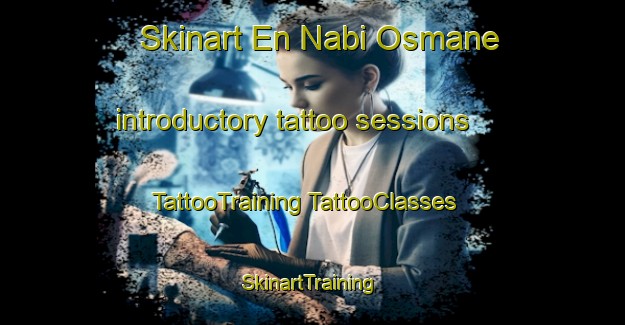 Skinart En Nabi Osmane introductory tattoo sessions | #TattooTraining #TattooClasses #SkinartTraining-Lebanon