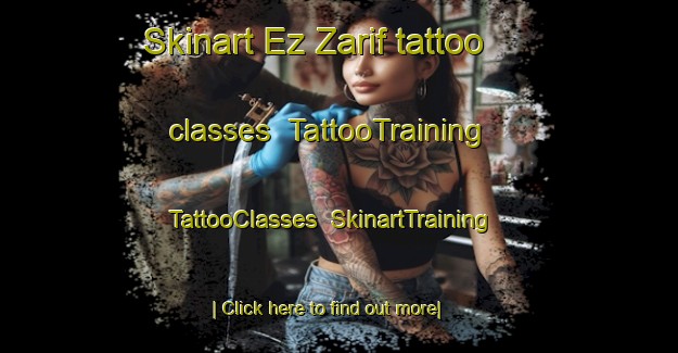 Skinart Ez Zarif tattoo classes | TattooTraining | TattooClasses | SkinartTraining-Lebanon