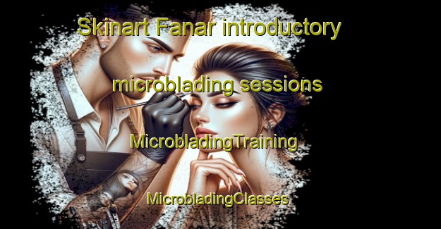 Skinart Fanar introductory microblading sessions | MicrobladingTraining | MicrobladingClasses | SkinartTraining-Lebanon