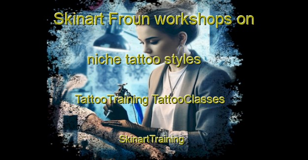 Skinart Froun workshops on niche tattoo styles | #TattooTraining #TattooClasses #SkinartTraining-Lebanon