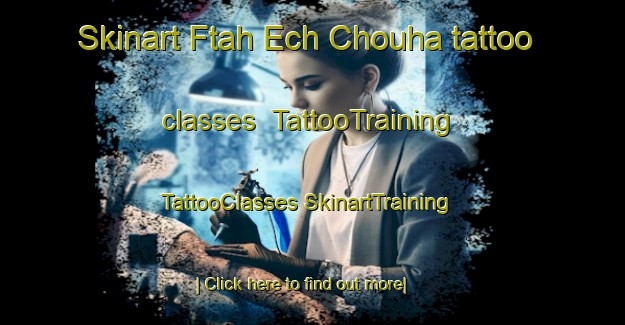 Skinart Ftah Ech Chouha tattoo classes | #TattooTraining #TattooClasses #SkinartTraining-Lebanon