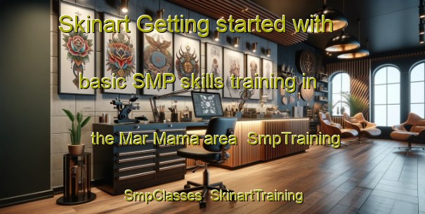 Skinart Getting started with basic SMP skills training in the Mar Mama area | SmpTraining | SmpClasses | SkinartTraining-Lebanon