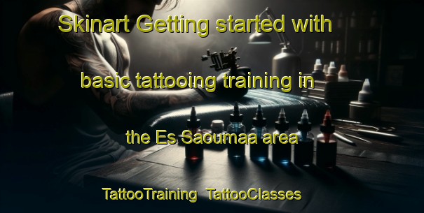 Skinart Getting started with basic tattooing training in the Es Saoumaa area | TattooTraining | TattooClasses | SkinartTraining-Lebanon
