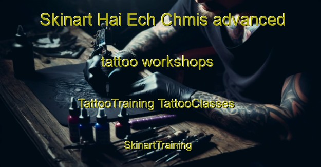 Skinart Hai Ech Chmis advanced tattoo workshops | #TattooTraining #TattooClasses #SkinartTraining-Lebanon