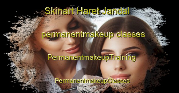 Skinart Haret Jandal permanentmakeup classes | PermanentmakeupTraining | PermanentmakeupClasses | SkinartTraining-Lebanon