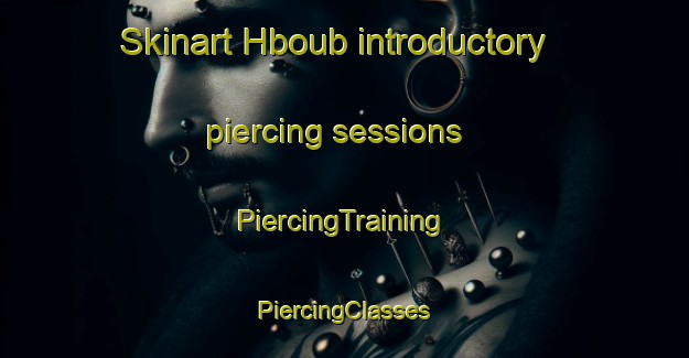 Skinart Hboub introductory piercing sessions | #PiercingTraining #PiercingClasses #SkinartTraining-Lebanon