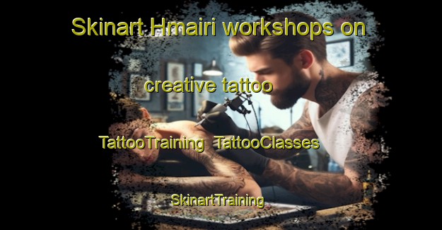 Skinart Hmairi workshops on creative tattoo | TattooTraining | TattooClasses | SkinartTraining-Lebanon