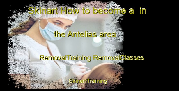 Skinart How to become a  in the Antelias area | #RemovalTraining #RemovalClasses #SkinartTraining-Lebanon