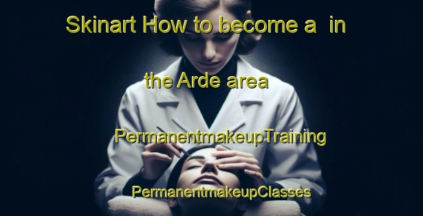 Skinart How to become a  in the Arde area | #PermanentmakeupTraining #PermanentmakeupClasses #SkinartTraining-Lebanon