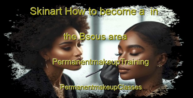 Skinart How to become a  in the Bsous area | #PermanentmakeupTraining #PermanentmakeupClasses #SkinartTraining-Lebanon