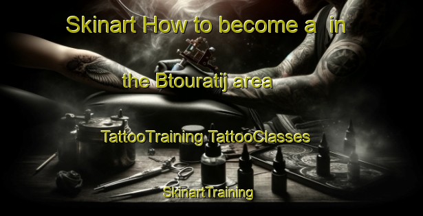 Skinart How to become a  in the Btouratij area | #TattooTraining #TattooClasses #SkinartTraining-Lebanon