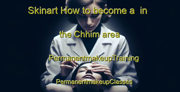 Skinart How to become a  in the Chhim area | #PermanentmakeupTraining #PermanentmakeupClasses #SkinartTraining-Lebanon