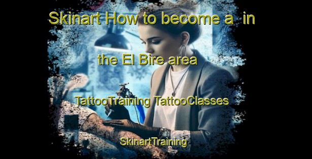 Skinart How to become a  in the El Bire area | #TattooTraining #TattooClasses #SkinartTraining-Lebanon