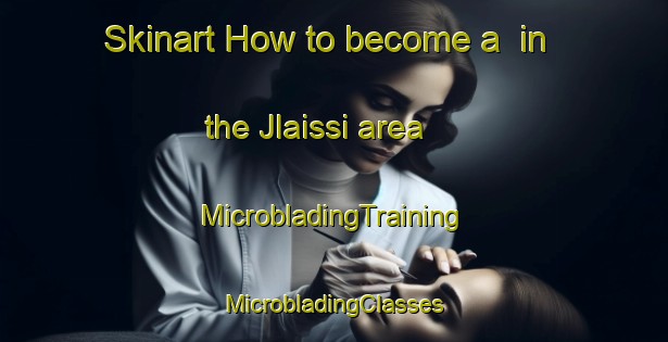 Skinart How to become a  in the Jlaissi area | #MicrobladingTraining #MicrobladingClasses #SkinartTraining-Lebanon