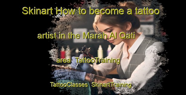 Skinart How to become a tattoo artist in the Marah Al Qati area | TattooTraining | TattooClasses | SkinartTraining-Lebanon