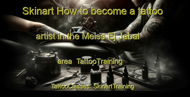 Skinart How to become a tattoo artist in the Meiss Ej Jabal area | TattooTraining | TattooClasses | SkinartTraining-Lebanon