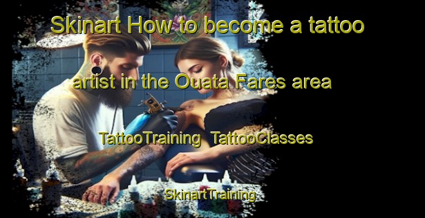 Skinart How to become a tattoo artist in the Ouata Fares area | TattooTraining | TattooClasses | SkinartTraining-Lebanon