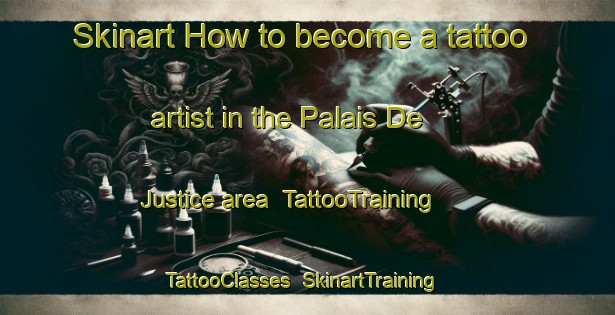 Skinart How to become a tattoo artist in the Palais De Justice area | TattooTraining | TattooClasses | SkinartTraining-Lebanon
