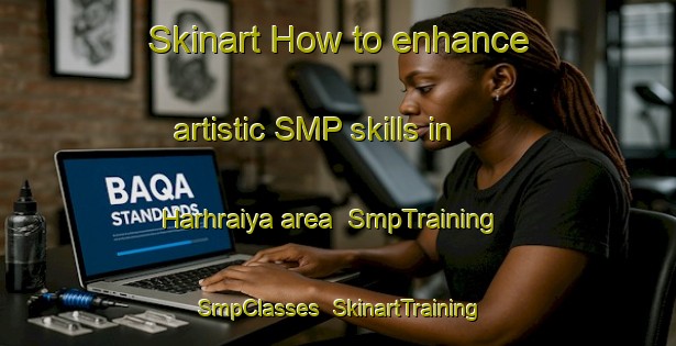Skinart How to enhance artistic SMP skills in Harhraiya area | SmpTraining | SmpClasses | SkinartTraining-Lebanon