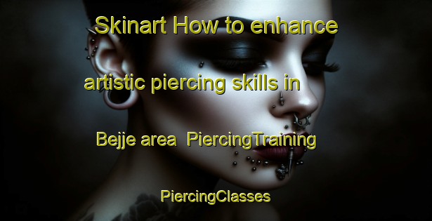 Skinart How to enhance artistic piercing skills in Bejje area | #PiercingTraining #PiercingClasses #SkinartTraining-Lebanon