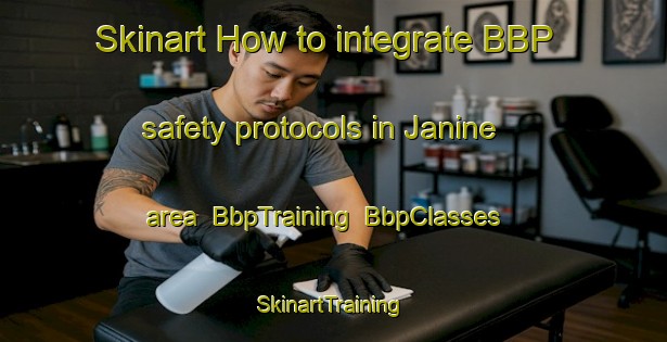 Skinart How to integrate BBP safety protocols in Janine area | BbpTraining | BbpClasses | SkinartTraining-Lebanon